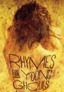 Rhymes for Young Ghouls (2013)