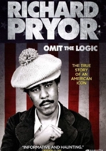 Richard Pryor: Omit the Logic (2013)