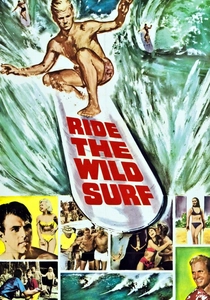 Ride the Wild Surf (1964)