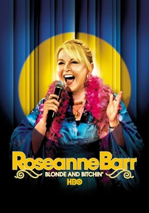Roseanne Barr: Blonde and Bitchin' (2006)