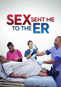 Sex Sent Me to the ER (2013)
