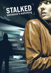 Stalked: Someone's Watching (2011)