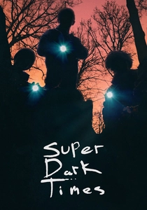 Super Dark Times (2017)