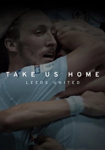 Take Us Home: Leeds United (2019)