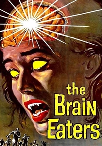 The Brain Eaters (1958)