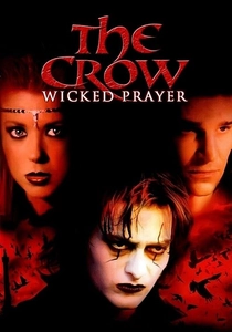 The Crow: Wicked Prayer (2005)