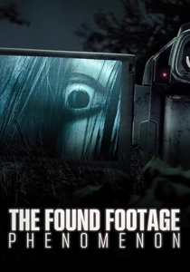The Found Footage Phenomenon (2021)