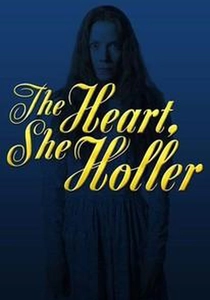 The Heart, She Holler (2011)