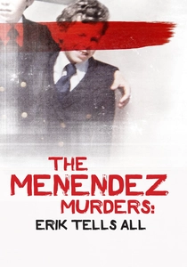 The Menendez Murders: Erik Tells All (2017)
