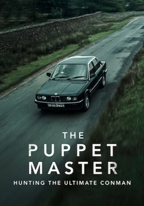 The Puppet Master: Hunting the Ultimate Conman (2022)