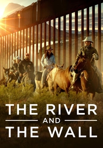 The River and the Wall (2019)