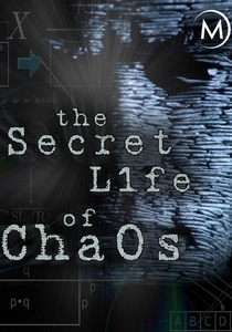 The Secret Life of Chaos (2010)