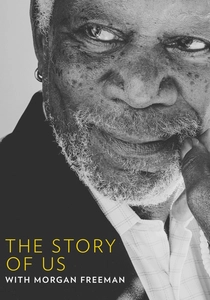 The Story of Us with Morgan Freeman (2017)