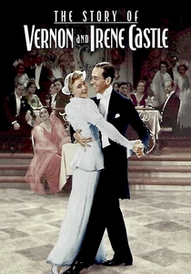 The Story of Vernon and Irene Castle (1939)