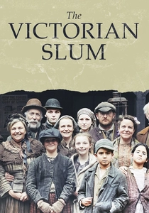 The Victorian Slum (2016)