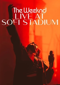 The Weeknd: Live at SoFi Stadium (2023)