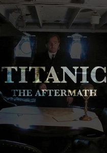 Titanic: The Aftermath (2012)