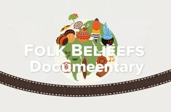 Top 10 Documentaries on Folk Beliefs
