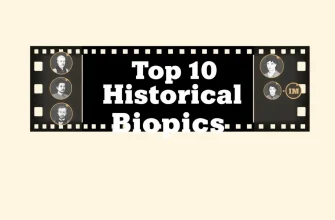 Historical Biopics: A Journey Through Time