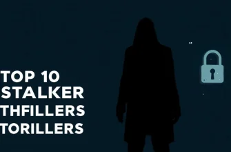 Top 10 Stalker Thrillers to Watch