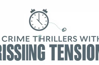 Top 10 Crime Thrillers with Rising Tension