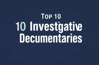 Top 10 Investigative Documentaries to Watch
