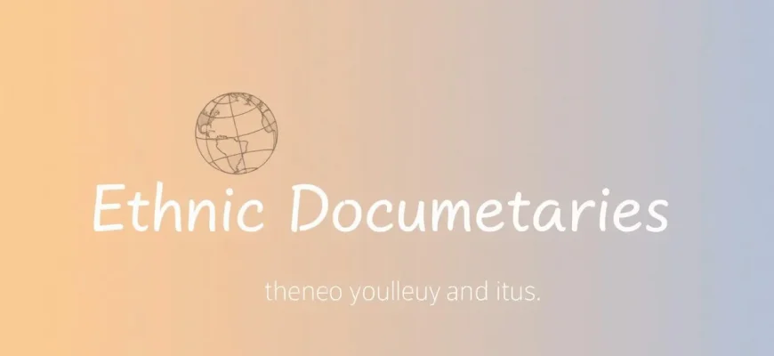 Exploring Ethnic Diversity Through Documentaries
