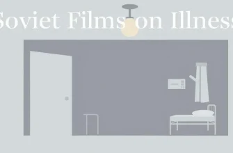 Soviet Films on Illness: A Cinematic Journey