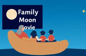 Family Moon Movies: A Celestial Journey for All Ages