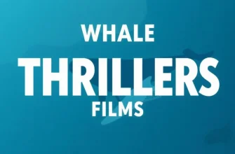 Top 10 Whale Thrillers to Watch