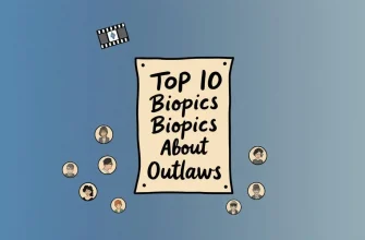Top 10 Biopics About Outlaws