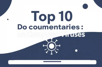 Top 10 Documentaries on Computer Viruses