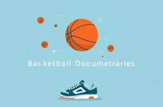 The Best Basketball Documentaries to Watch Now