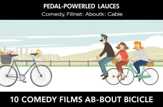 Pedal-Powered Laughs: 10 Comedy Films About Bicycles