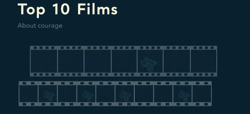 Top 10 Films About Courage