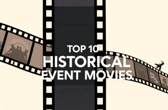 Historical Event Films: A Journey Through Time