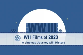 New WWII Films of 2023: A Cinematic Journey Through History