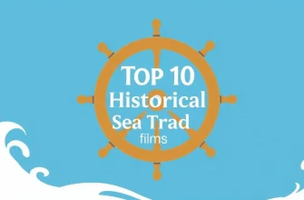 Historical Sea Trade Films: A Cinematic Journey
