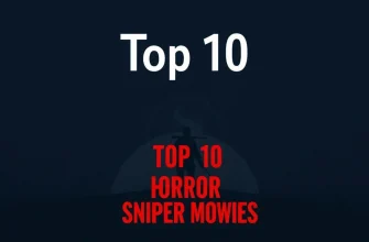 Top 10 Horror Sniper Movies You Must See
