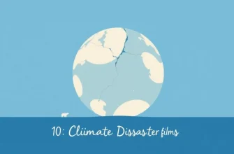 10 Must-Watch Climate Disaster Movies