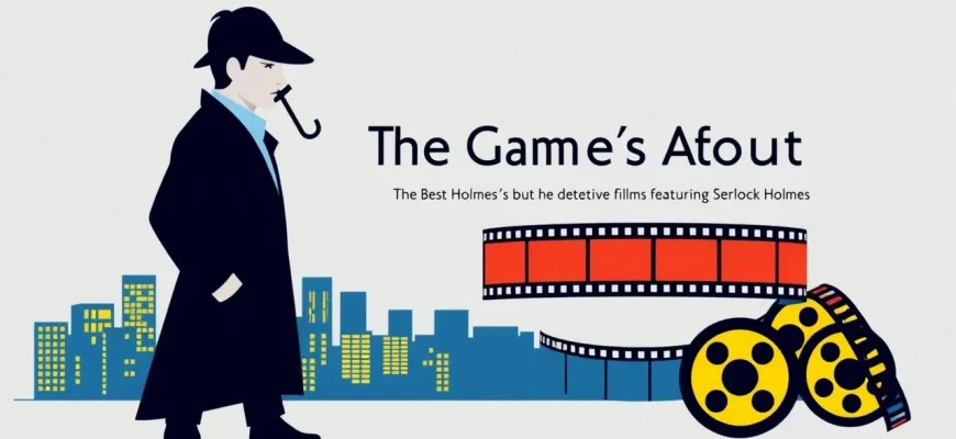 Top 10 Detective Films Featuring Sherlock Holmes