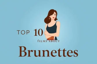 10 Must-Watch Films About Brunettes