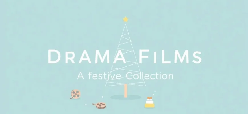 Christmas Drama Films: A Festive Collection