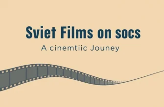 Soviet Films on Society - A Cinematic Journey