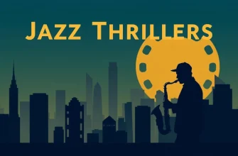 Top 10 Jazz Thrillers to Watch
