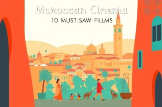 Moroccan Cinema: 10 Must-Watch Films
