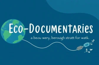 Eco-Documentaries: A Journey Through Environmental Impact