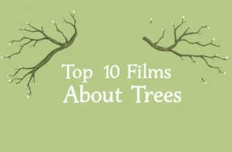 Films Where Trees Take Center Stage