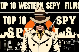 Top 10 Western Spy Films You Can't Miss