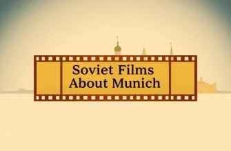 Soviet Films About Munich: A Cinematic Journey